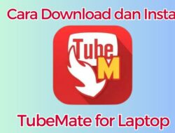 Cara Download dan Instal TubeMate for Laptop/PC